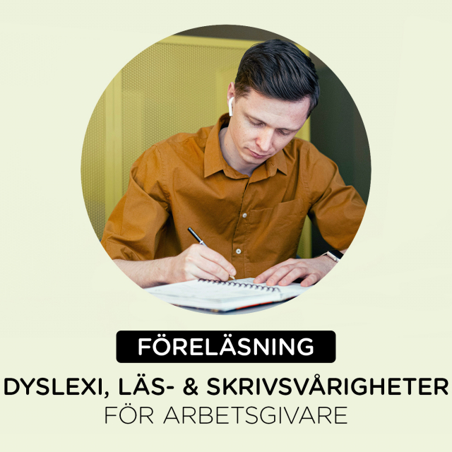 Föreläsning - Dyslexi och läs- och skrivsvårigheter - för arbetsgivare